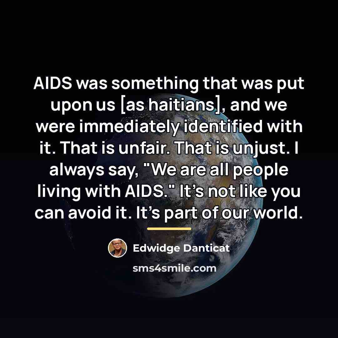 “AIDS was something that was put upon us [as haitians],…” quote by Edwidge Danticat