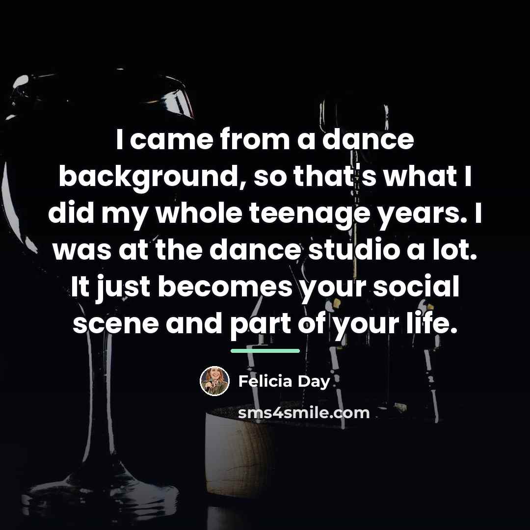 “I came from a dance background, so that's what I…” quote by Felicia Day