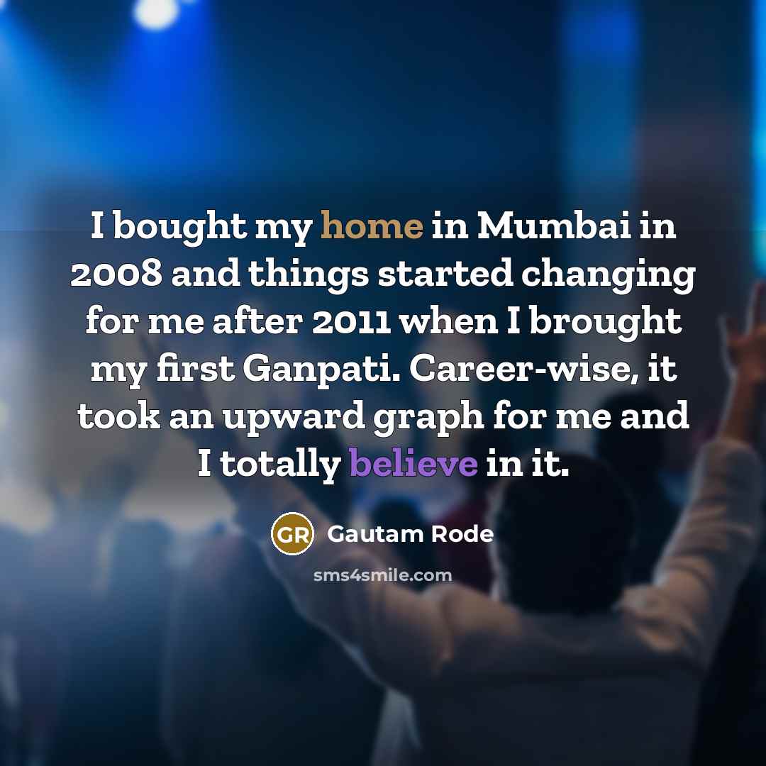 “I bought my home in Mumbai in 2008 and things…” quote by Gautam Rode