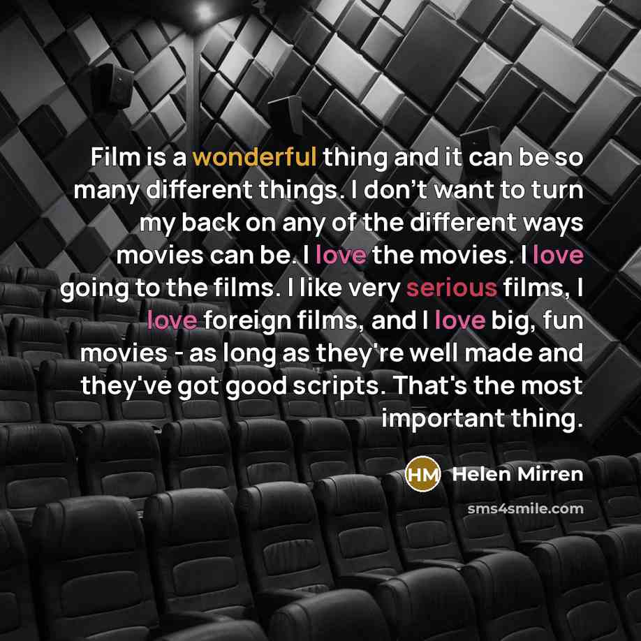 “Film is a wonderful thing and it can be so…” quote by Helen Mirren