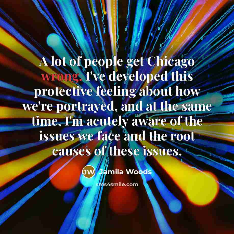 “A lot of people get Chicago wrong. I've developed this…” quote by Jamila Woods