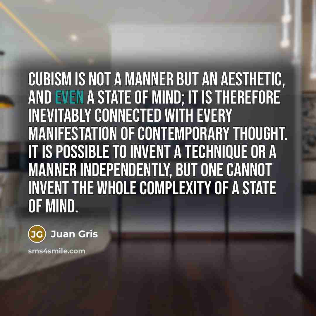 “Cubism is not a manner but an aesthetic, and even…” quote by Juan Gris