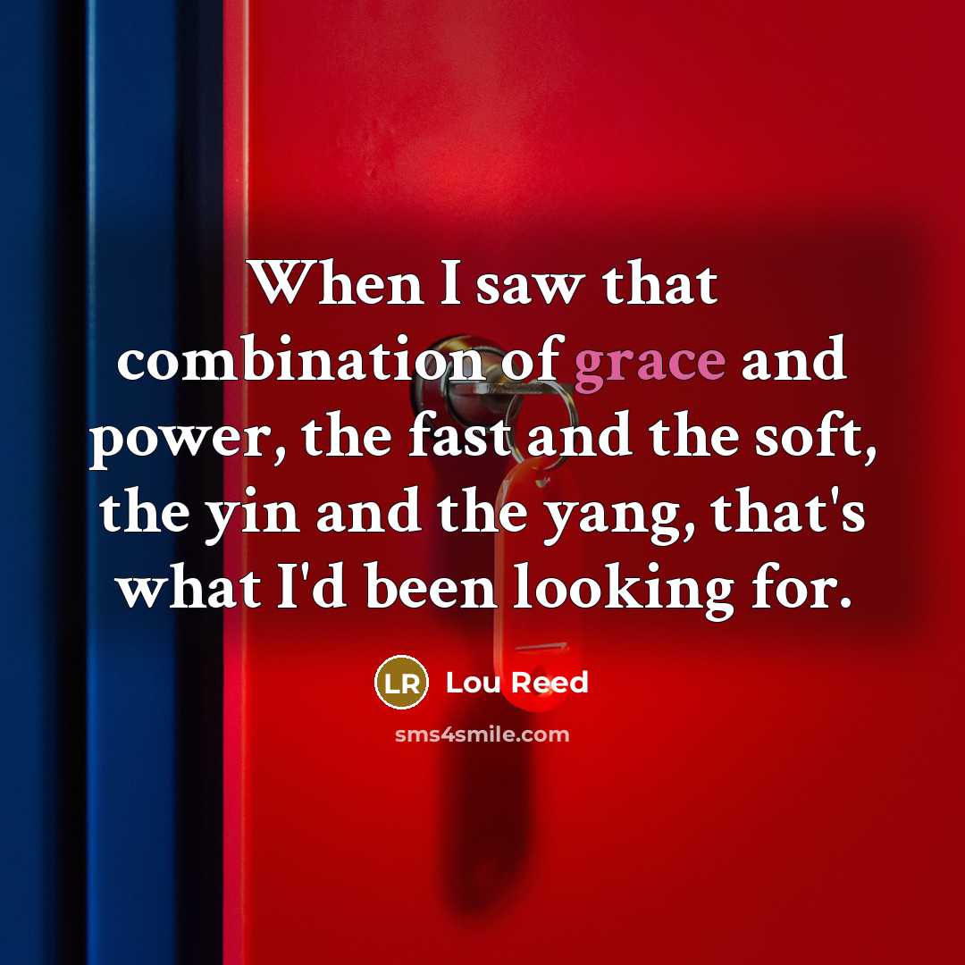 “When I saw that combination of grace and power, the…” quote by Lou Reed