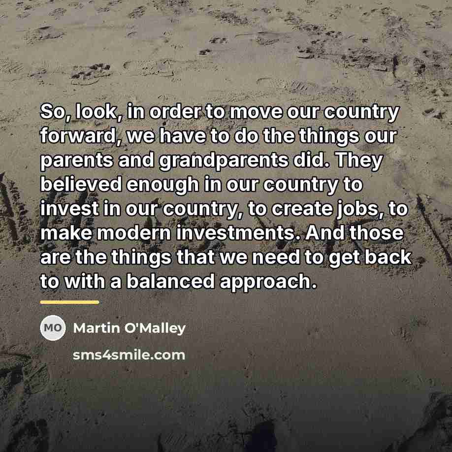 “So, look, in order to move our country forward, we…” quote by Martin O'Malley