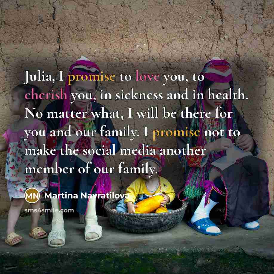 “Julia, I promise to love you, to cherish you, in…” quote by Martina Navratilova