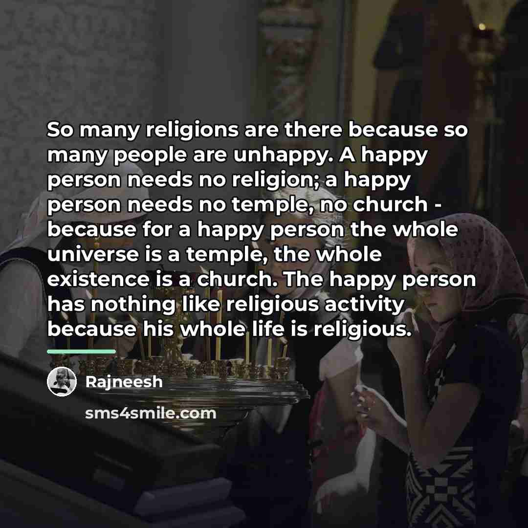 “So many religions are there because so many people are…” quote by Rajneesh