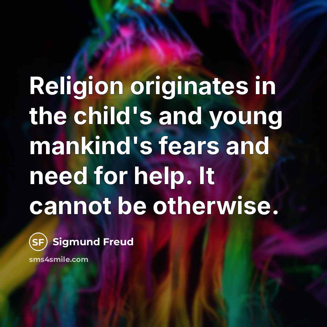 “Religion originates in the child's and young mankind's fears and…” quote by Sigmund Freud