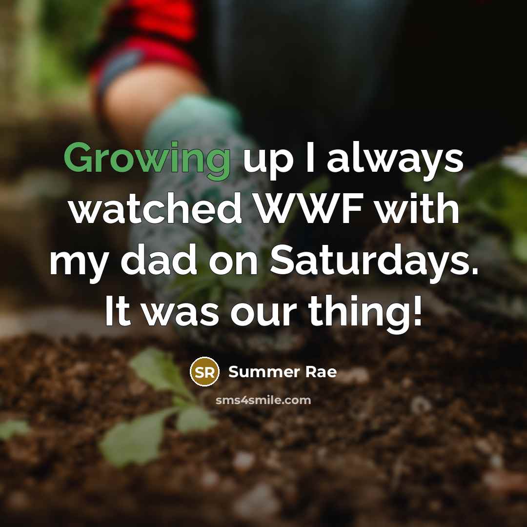 “Growing up I always watched WWF with my dad on…” quote by Summer Rae