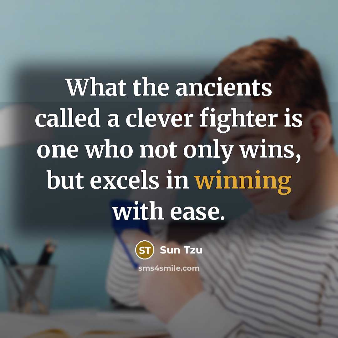 “What the ancients called a clever fighter is one who…” quote by Sun Tzu
