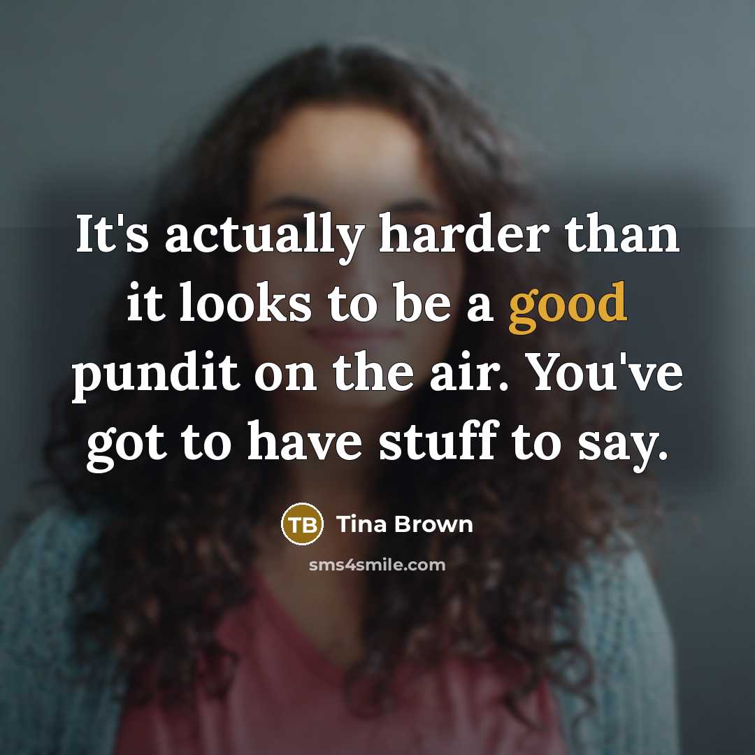 “It's actually harder than it looks to be a good…” quote by Tina Brown
