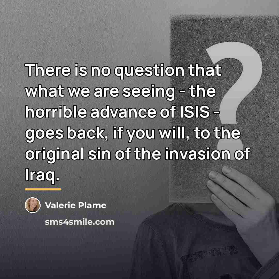 “There is no question that what we are seeing -…” quote by Valerie Plame