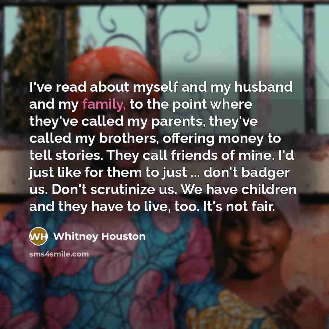 “I've read about myself and my husband and my family,…” quote by Whitney Houston