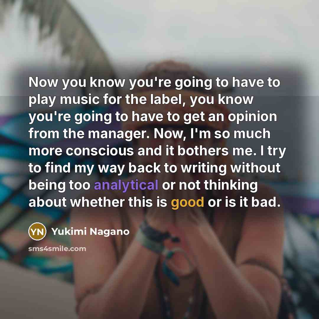 “Now you know you're going to have to play music…” quote by Yukimi Nagano