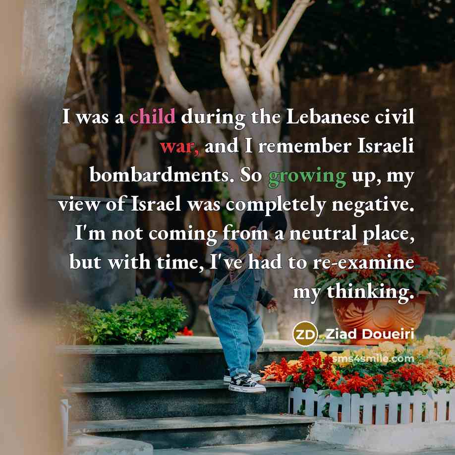 “I was a child during the Lebanese civil war, and…” quote by Ziad Doueiri