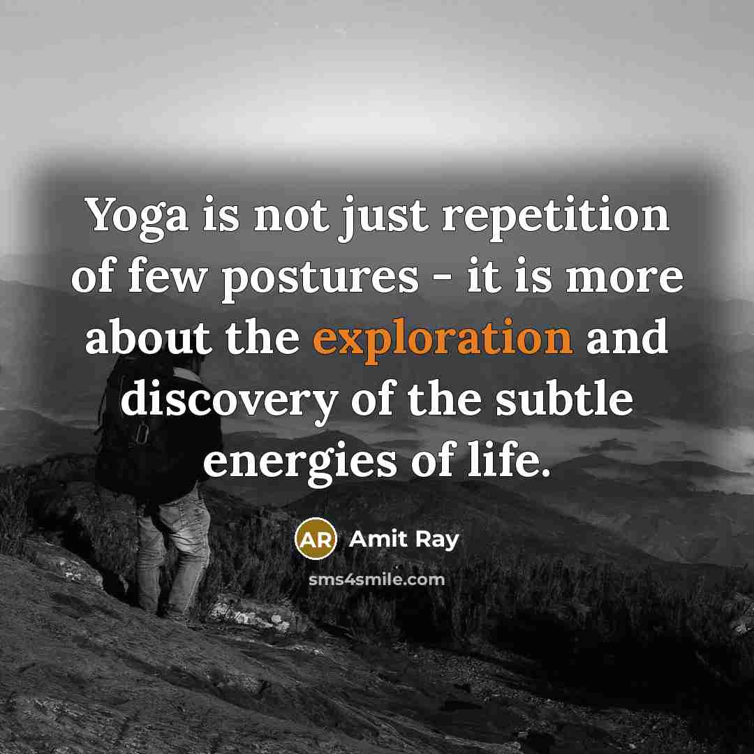 “Yoga is not just repetition of few postures - it…” quote by Amit Ray