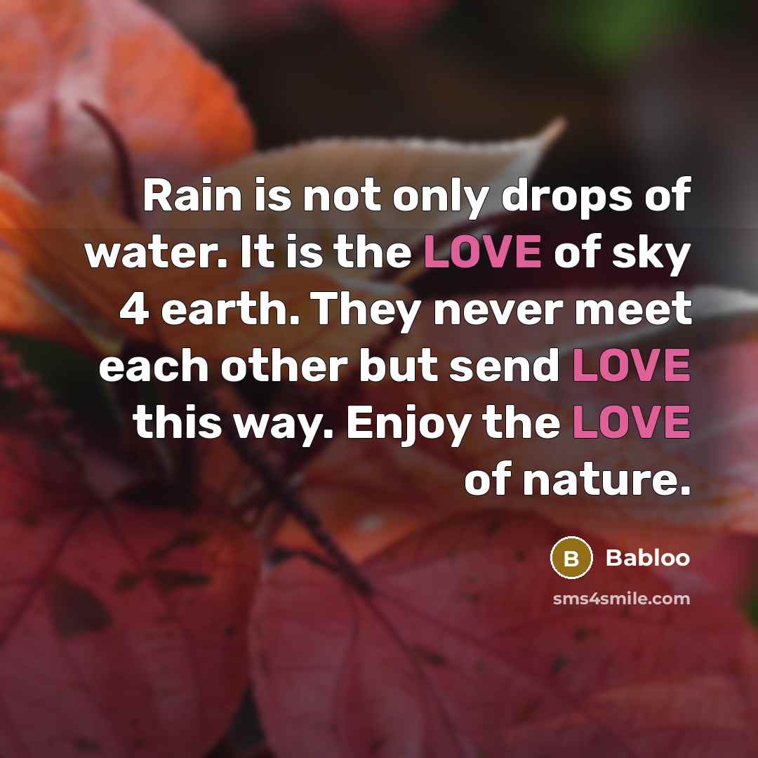 “Rain is not only drops of water. It is the…” quote by Babloo