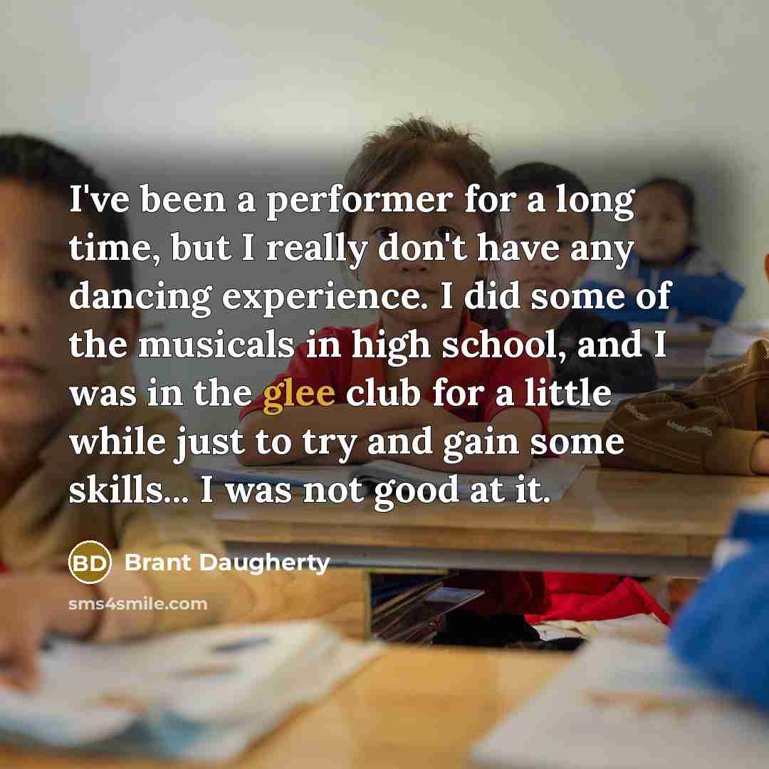 “I've been a performer for a long time, but I…” quote by Brant Daugherty