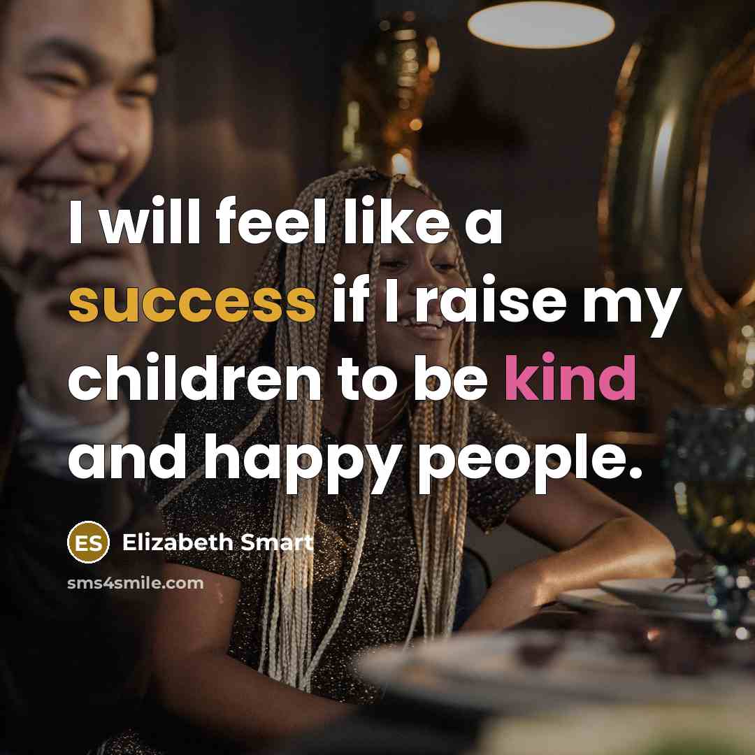 “I will feel like a success if I raise my…” quote by Elizabeth Smart