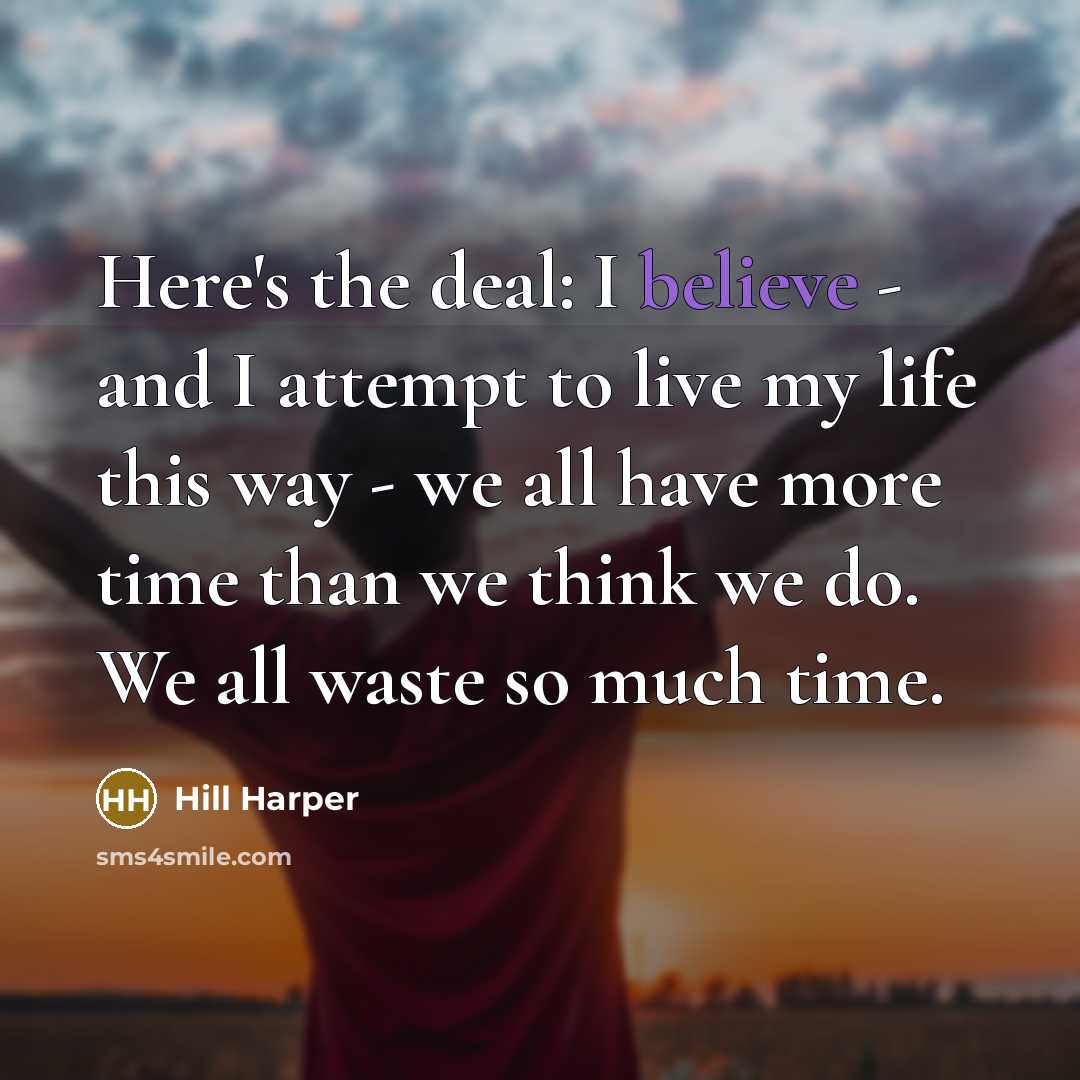 “Here's the deal: I believe - and I attempt to…” quote by Hill Harper
