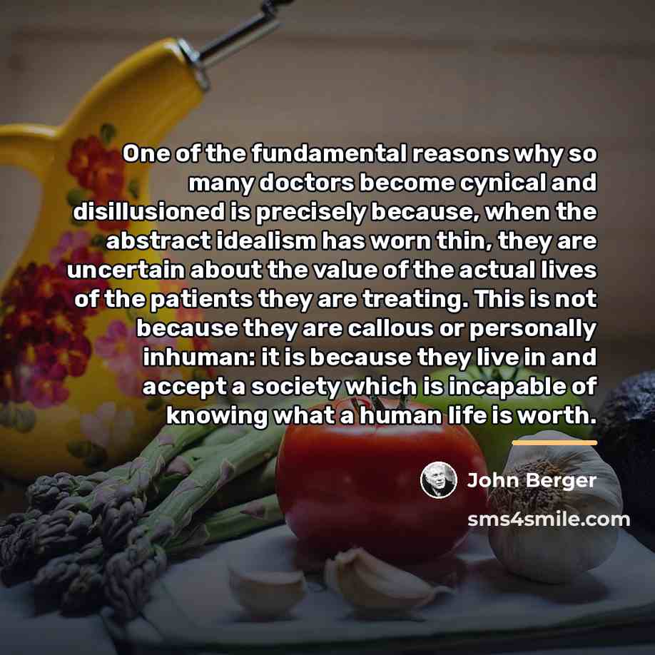 “One of the fundamental reasons why so many doctors become…” quote by John Berger