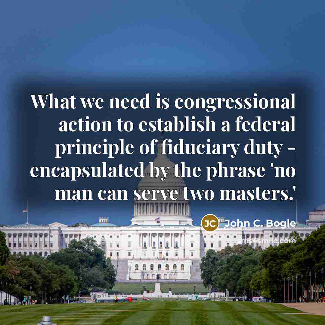 “What we need is congressional action to establish a federal…” quote by John C. Bogle