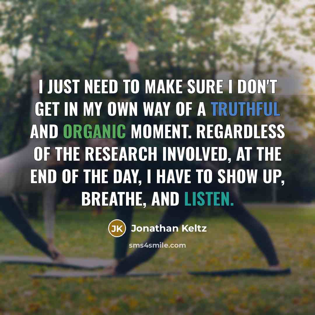 “I just need to make sure I don't get in…” quote by Jonathan Keltz