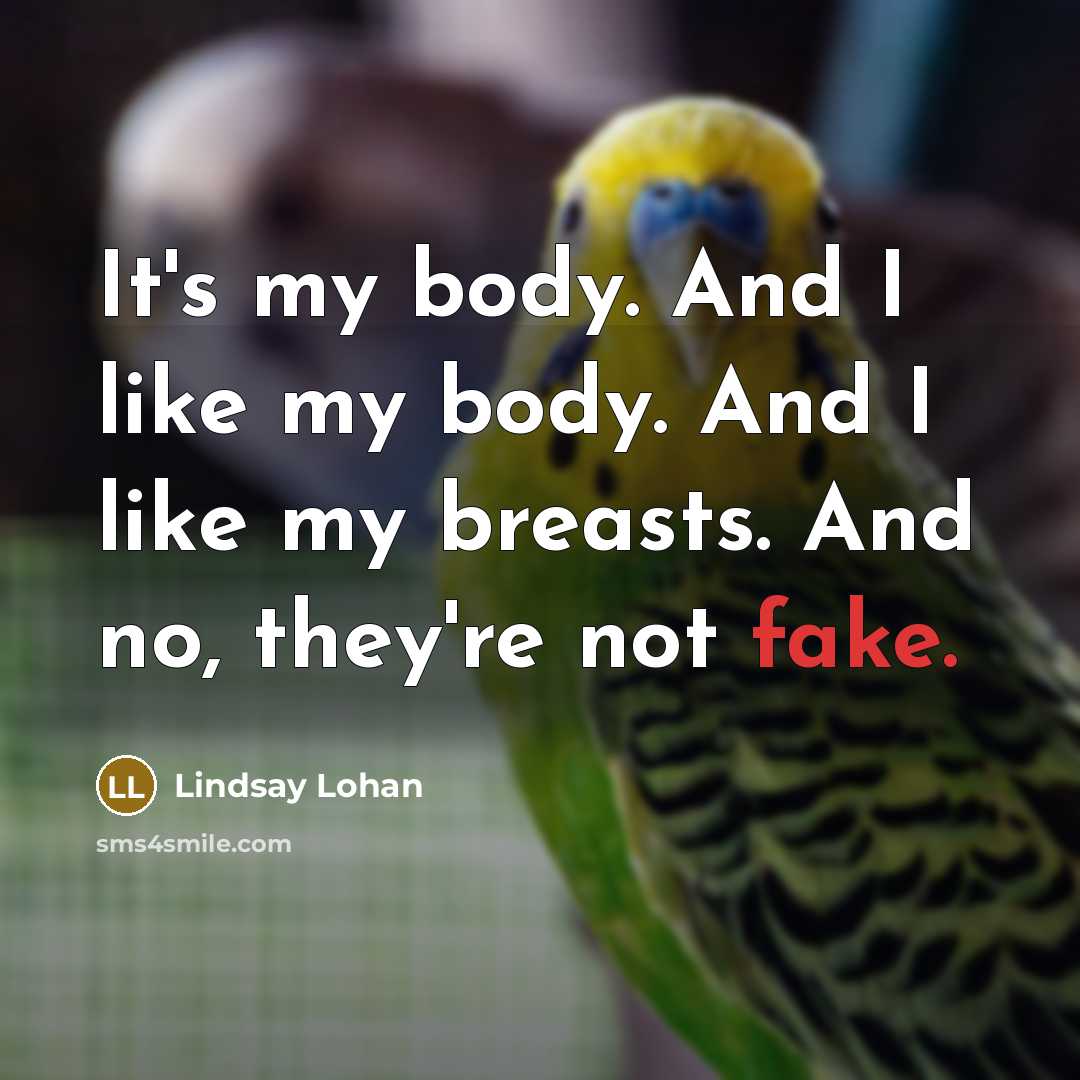 “It's my body. And I like my body. And I…” quote by Lindsay Lohan