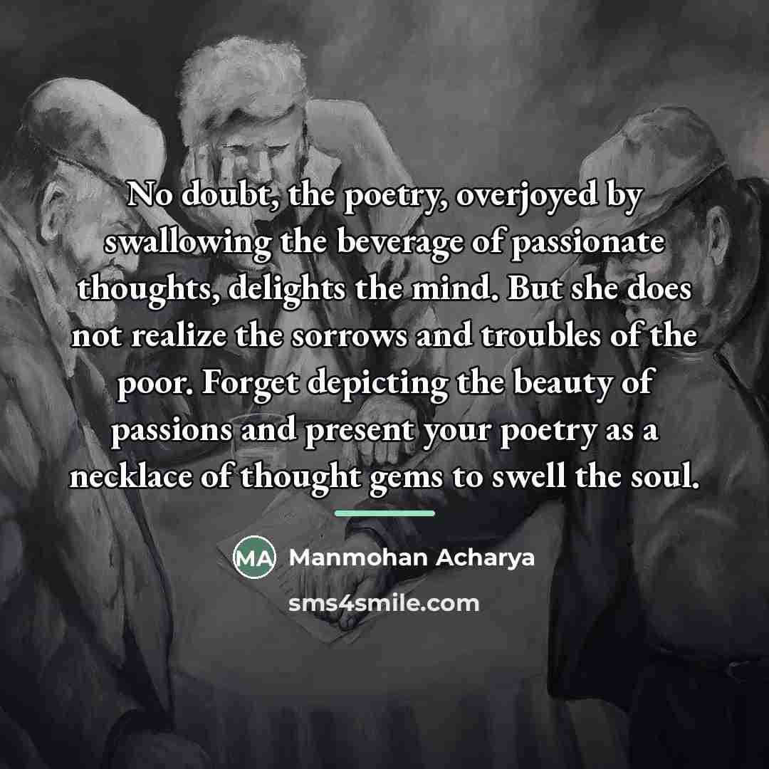 “No doubt, the poetry, overjoyed by swallowing the beverage of…” quote by Manmohan Acharya