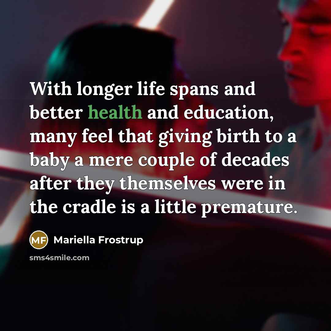 “With longer life spans and better health and education, many…” quote by Mariella Frostrup