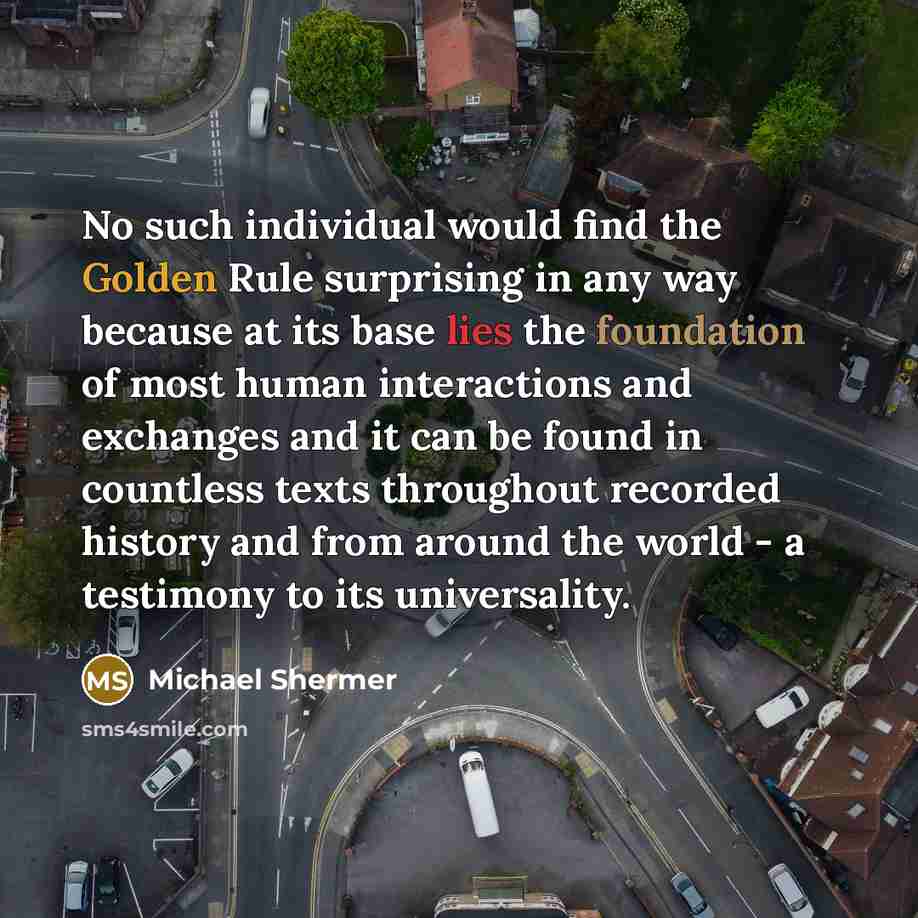 “No such individual would find the Golden Rule surprising in…” quote by Michael Shermer