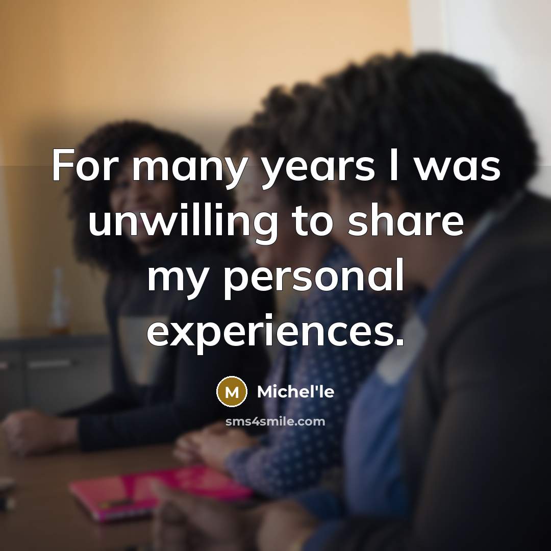 “For many years I was unwilling to share my personal…” quote by Michel'le