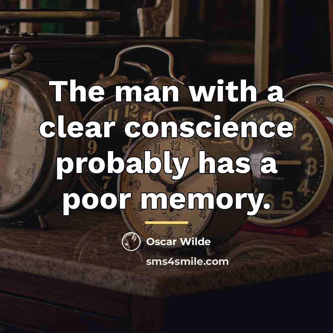 “The man with a clear conscience probably has a poor…” quote by Oscar Wilde