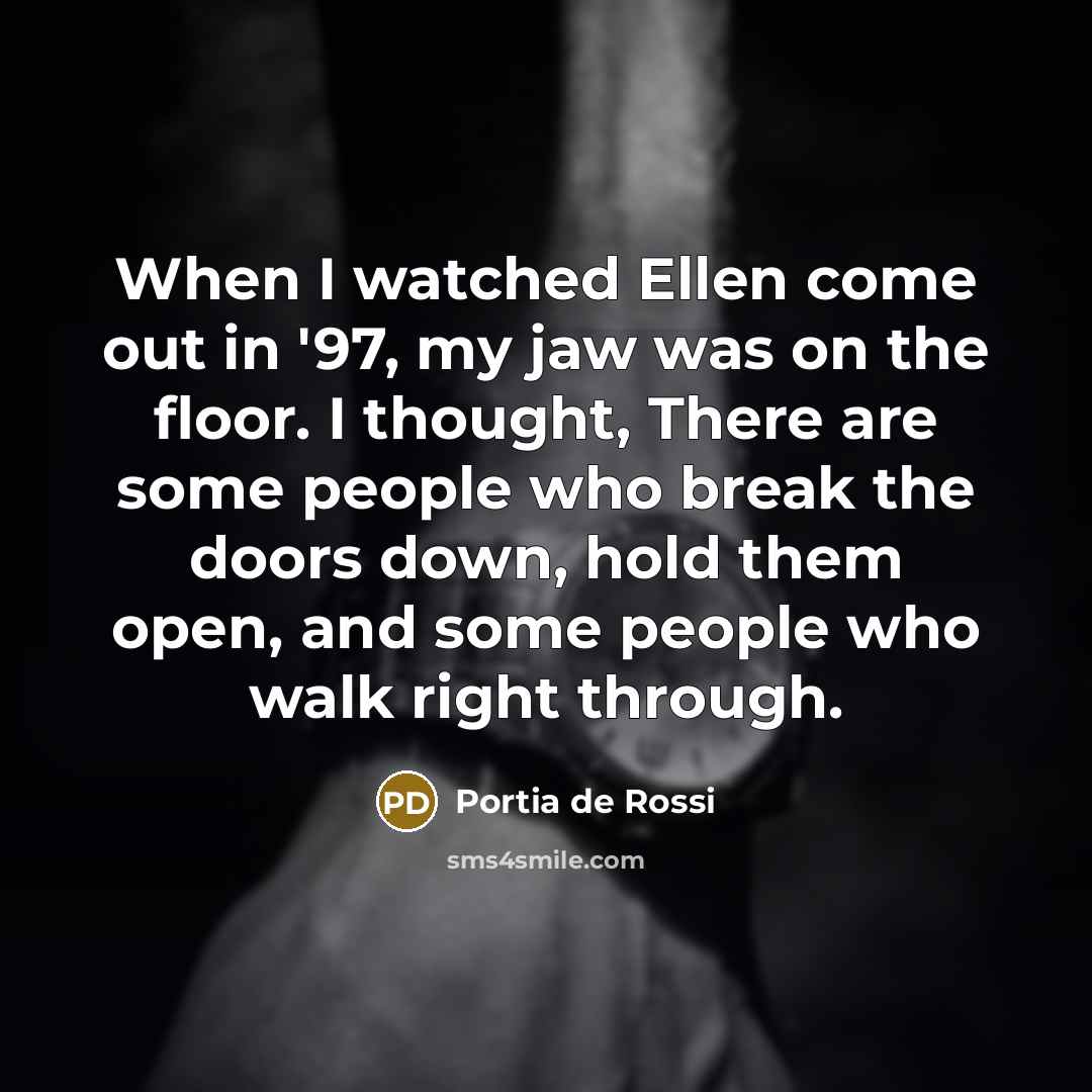“When I watched Ellen come out in '97, my jaw…” quote by Portia de Rossi