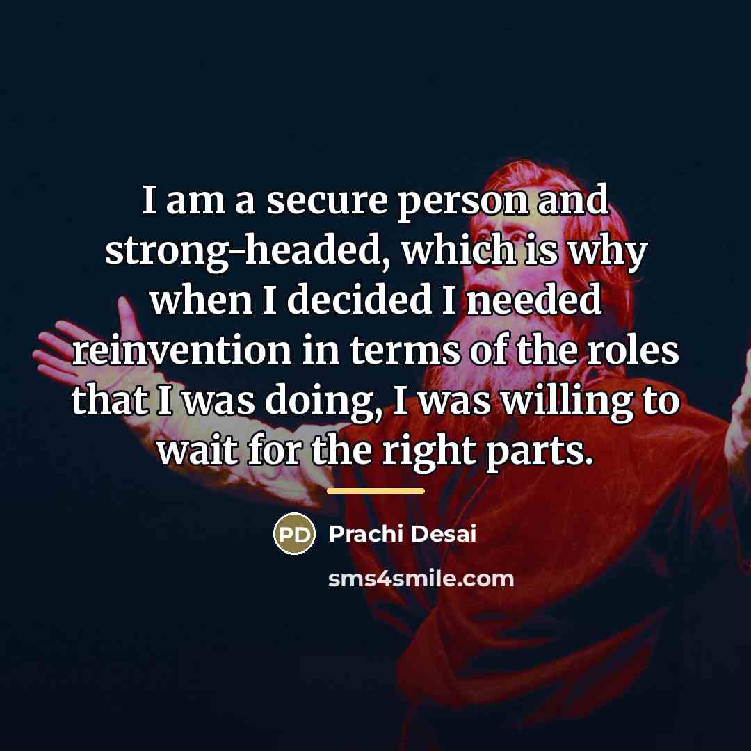 “I am a secure person and strong-headed, which is why…” quote by Prachi Desai