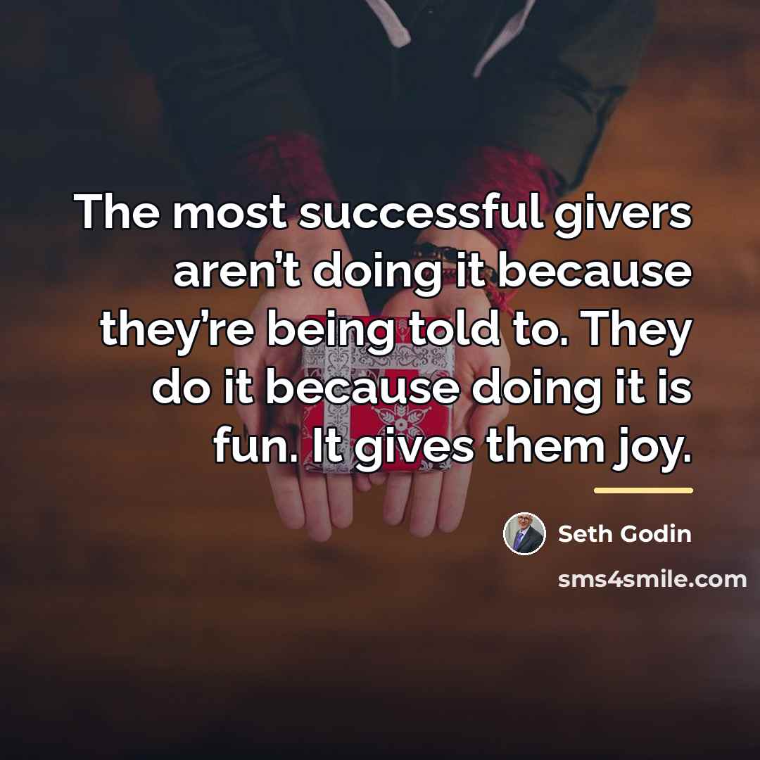 “The most successful givers aren’t doing it because they’re being…” quote by Seth Godin