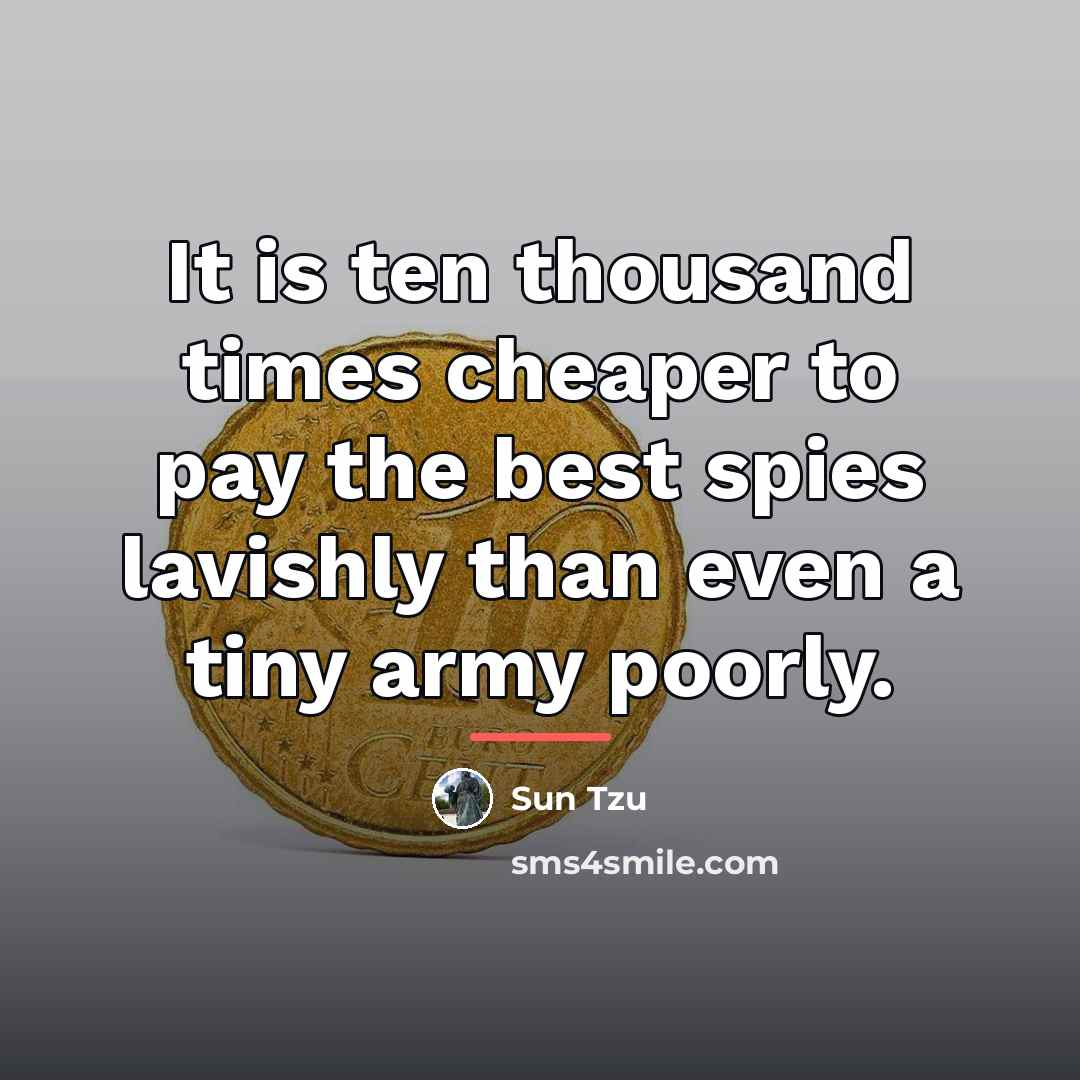 “It is ten thousand times cheaper to pay the best…” quote by Sun Tzu