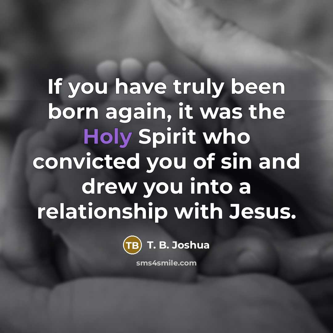 “If you have truly been born again, it was the…” quote by T. B. Joshua