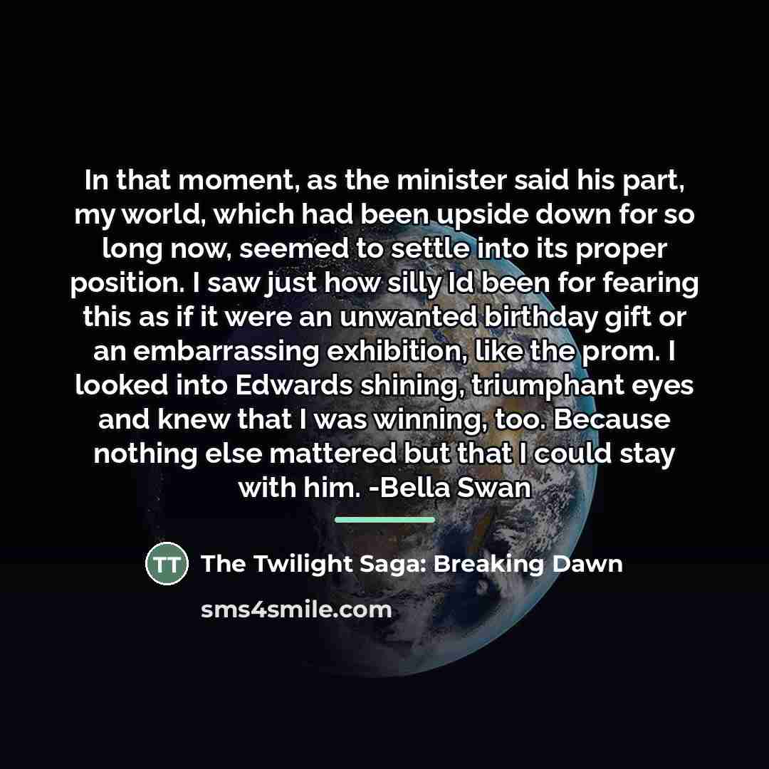 “In that moment, as the minister said his part, my…” quote by The Twilight Saga: Breaking Dawn