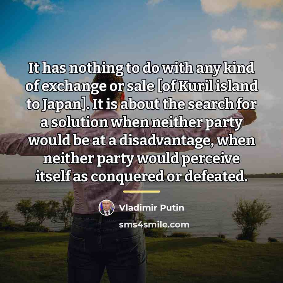 “It has nothing to do with any kind of exchange…” quote by Vladimir Putin