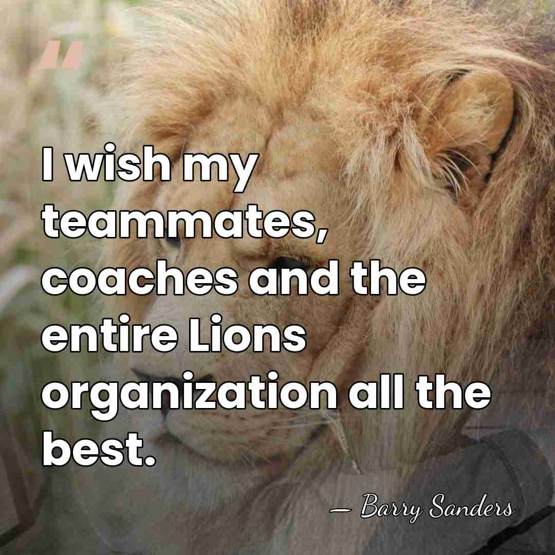 I wish my teammates, coaches and the entire Lions organization all the&hellip; - Barry Sanders