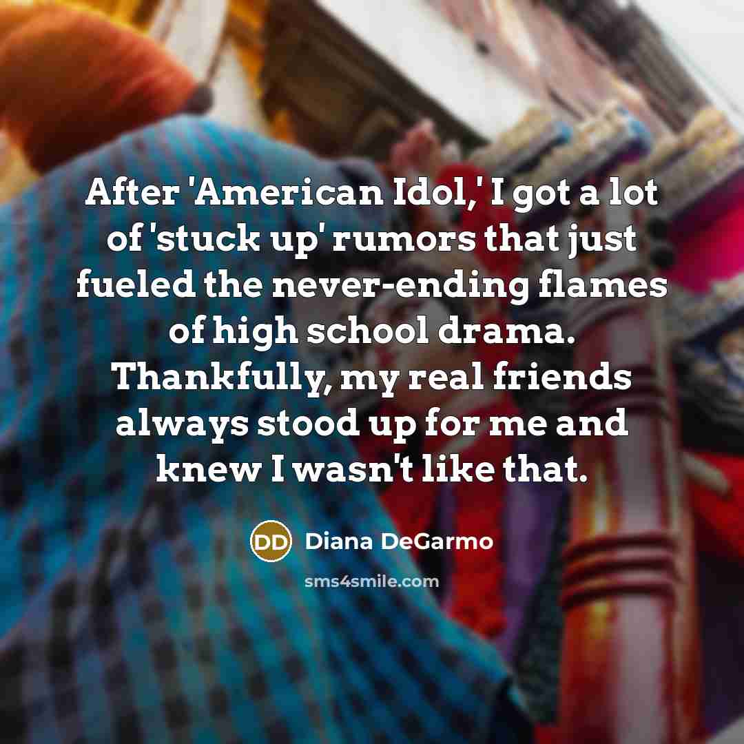 “After 'American Idol,' I got a lot of 'stuck up'…” quote by Diana DeGarmo