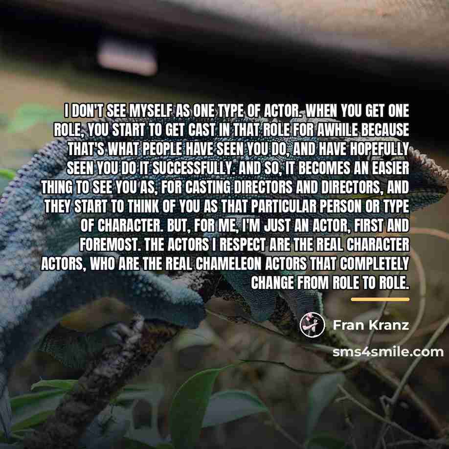 “I don't see myself as one type of actor. When…” quote by Fran Kranz