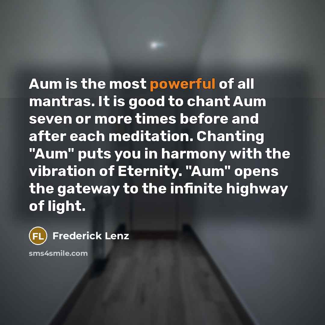 “Aum is the most powerful of all mantras. It is…” quote by Frederick Lenz
