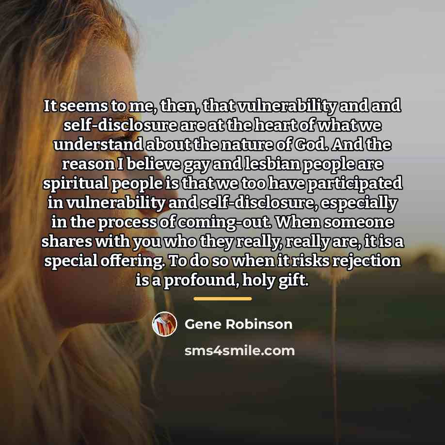 “It seems to me, then, that vulnerability and and self-disclosure…” quote by Gene Robinson