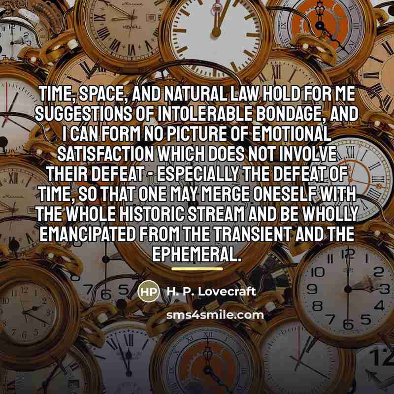 “Time, space, and natural law hold for me suggestions of…” quote by H. P. Lovecraft
