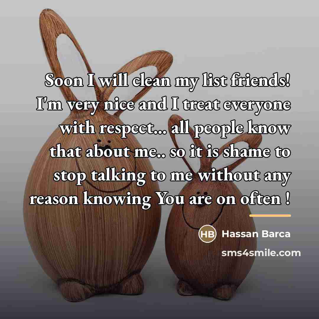 “Soon I will clean my list friends! I'm very nice…” quote by Hassan Barca