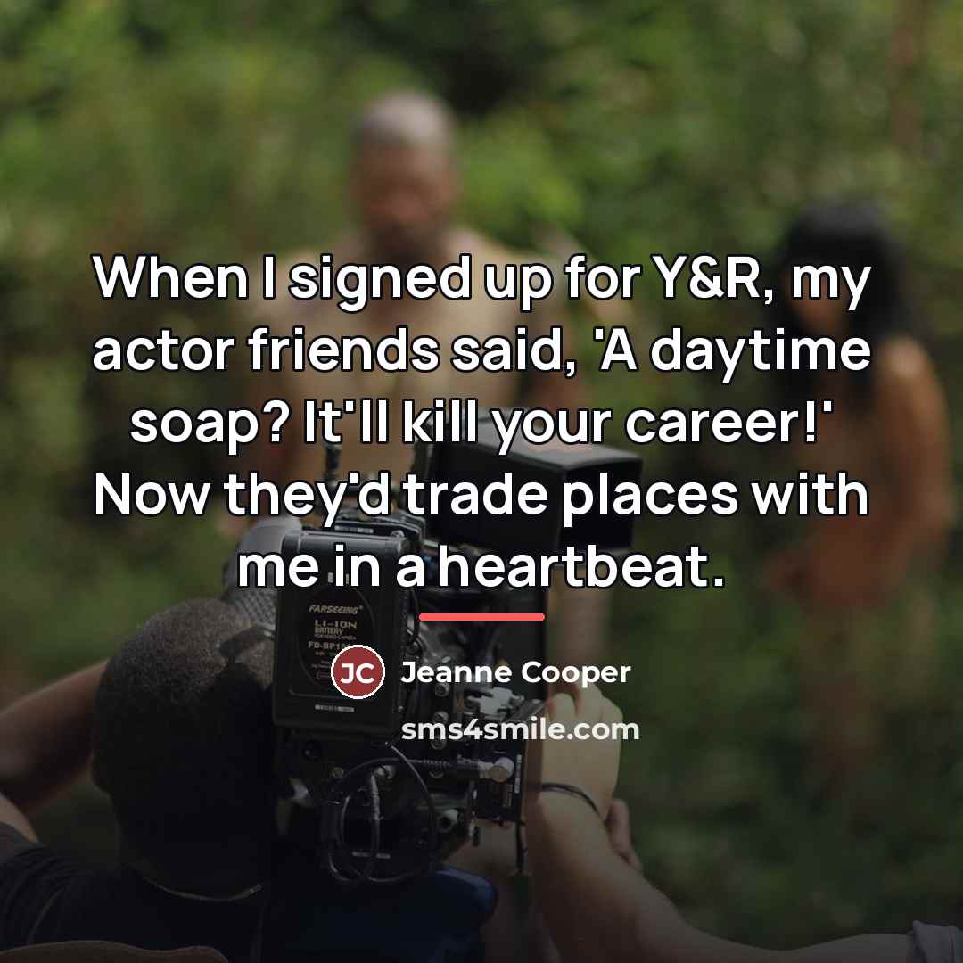 “When I signed up for Y&R, my actor friends said,…” quote by Jeanne Cooper