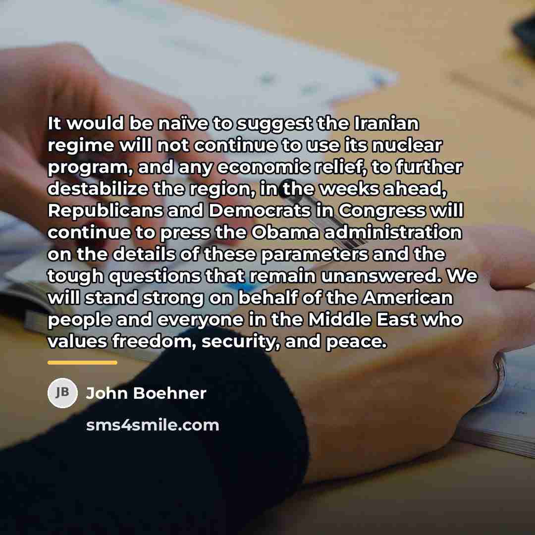 “It would be naïve to suggest the Iranian regime will…” quote by John Boehner