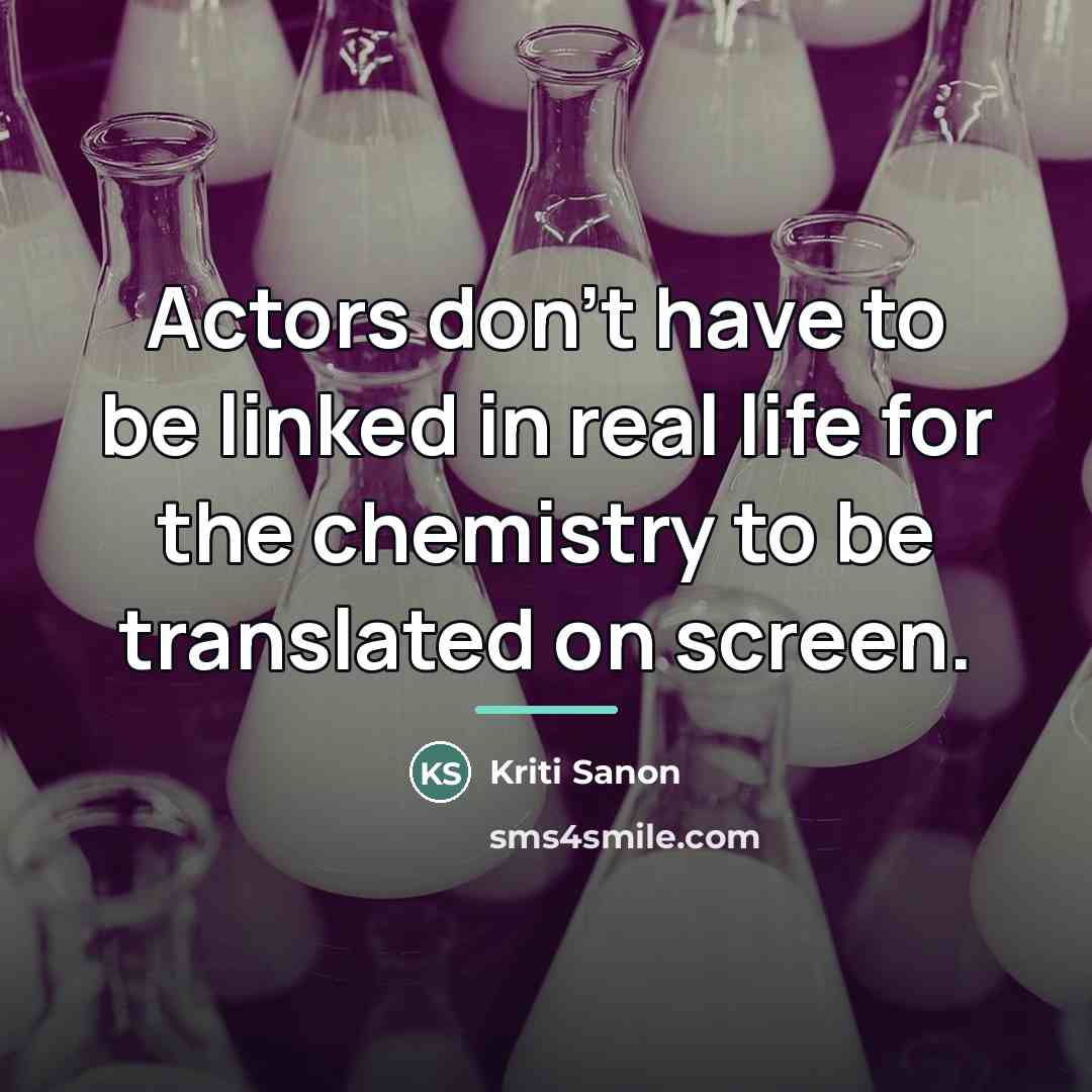“Actors don't have to be linked in real life for…” quote by Kriti Sanon