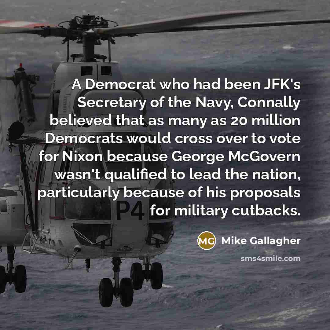 “A Democrat who had been JFK's Secretary of the Navy,…” quote by Mike Gallagher